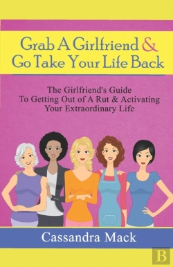 Bertrand.pt - Grab A Girlfriend And Go Take Your Life Back