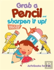 Grab A Pencil And Sharpen It Up! Learn To Draw Activity Book