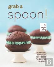 Grab A Spoon!