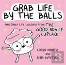 Grab Life By The Balls