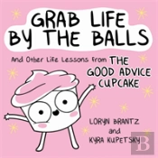 Grab Life By The Balls