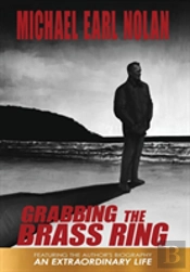 Grabbing The Brass Ring & An Extraordina