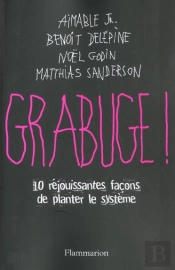 Grabuge ; 10 Rejouissantes Facons De Planter Le Systeme