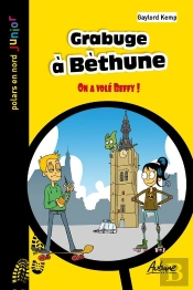 Grabuge À Béthune Tome 96 : On A Volé Beffy !
