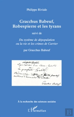 Bertrand.pt - Gracchus Babeauf, Robespierre Et Les Tyrans ; Du Système De Dépopulation Ou La Vie Des Crimes De Carrier