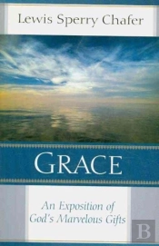 Grace Â€“ An Exposition Of God`S Marvelous Gift