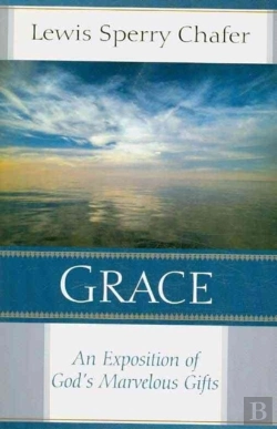 Bertrand.pt - Grace Â€“ An Exposition Of God`S Marvelous Gift