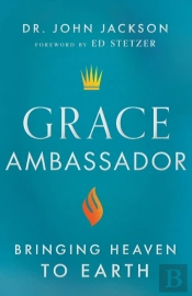 Grace Ambassador - Bringing Heaven To Earth