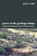 Grace At The Garbage Dump