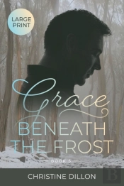 Grace Beneath The Frost