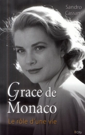 Grace De Monaco : Le Role D'Une Vie