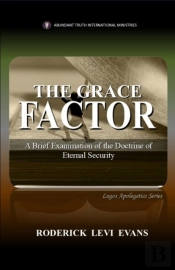 Grace Factor: A Brief Examination Of The Doctrine Of Eternal Security