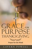 Grace For Purpose And Thanksgiving