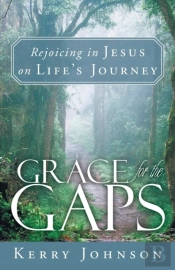 Grace For The Gaps: Rejoicing In Jesus On Life'S Journey