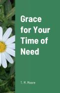 Grace For Your Time Of Need