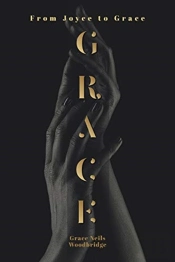 Grace: From Joyce To Grace