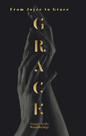 Grace: From Joyce To Grace