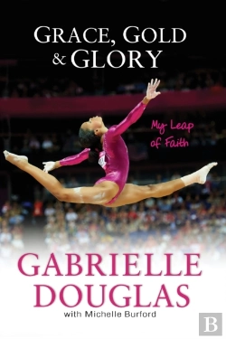 Bertrand.pt - Grace, Gold, And Glory My Leap Of Faith