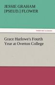 Grace Harlowe'S Fourth Year At Overton College