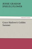 Grace Harlowe'S Golden Summer