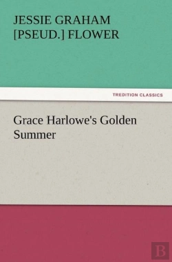 Bertrand.pt - Grace Harlowe'S Golden Summer