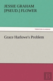 Grace Harlowe'S Problem