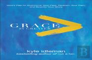 Grace Is Greater Â€“ God`S Plan To Overcome Your Past, Redeem Your Pain, And Rewrite Your Story