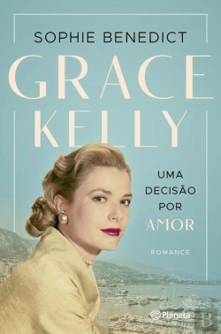 Bertrand.pt - Grace Kelly - Uma Decisão Por Amor