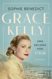 Grace Kelly - Uma Decisão Por Amor