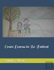 Grace Learns To Be Patient