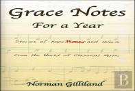 Grace Notes For A Year-Stories Of Hope Humor And Hubris From The World Of Classical