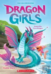Grace The Cove Dragon (Dragon Girls #10)