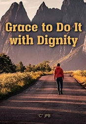 Grace To Do It With Dignity