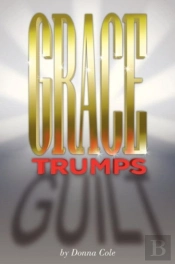Grace Trumps Guilt