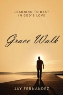 Bertrand.pt - Grace Walk: Learning To Rest In God'S Love