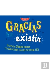 Gracias Por Existir