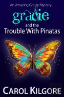 Gracie And The Trouble With Pinatas