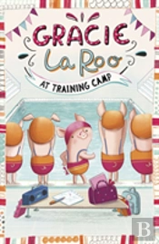 Gracie Laroo At Training Camp