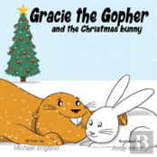 Gracie The Gopher And The Christmas Bunny