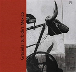 Bertrand.pt - Graciela Iturbide'S Mexico: Photographs