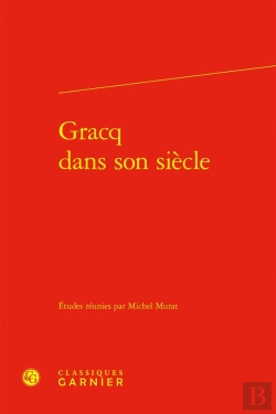 Bertrand.pt - Gracq Dans Son Siècle