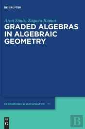 Graded Algebras In Algebraic Geometry