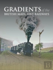 Gradients Of The British Main Line Railways