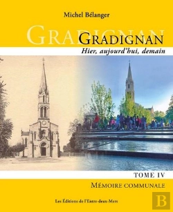 Bertrand.pt - Gradignan Hier, Aujourd'Hui Tome 4 : Mémoire Communale