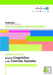 Graduado En Educación Secundaria. Exámenes Resueltos. Grupos Lingüísticos Y De Ciencias Sociales.