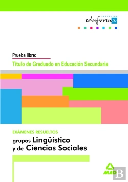 Bertrand.pt - Graduado En Educación Secundaria. Exámenes Resueltos. Grupos Lingüísticos Y De Ciencias Sociales.