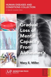 Gradual Loss Of Mental Capacity From Alzheimer'S