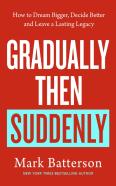Gradually, Then Suddenly
