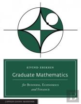 Graduate Mathematics For Business, Economics And Finance