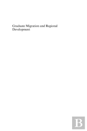 Graduate Migration And Regional Development